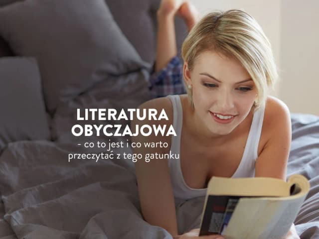 Co to literatura obyczajowa? Odkryj jej istotę i najważniejsze tematy Co to literatura obyczajowa? Odkryj jej istotę i najważniejsze tematy